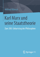 Karl Marx Und Seine Staatstheorie: Zum 200. Geburtstag Des Philosophen