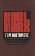 Karl Marx - Bottomore, Tom