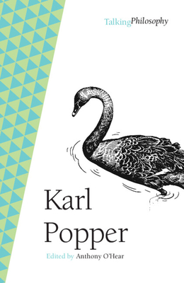 Karl Popper - O'Hear, Anthony (Editor)