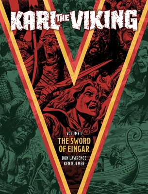 Karl the Viking Volume One: The Sword of Eingar - Lawrence, Don, and Cowan, George