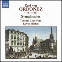 Karl von Ordonez: Symphonies - Toronto Camerata; Kevin Mallon (conductor)