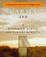 Karma and Reincarnation: Unlocking Your 800 Lives to Enlightenment