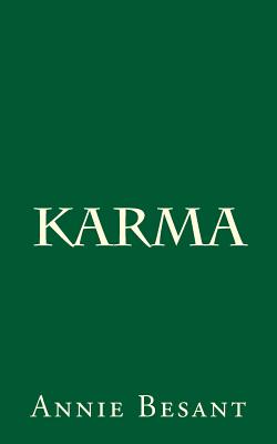 Karma: By Annie Besant - Besant, Annie