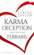 Karma Deception and a Pair of Red Ferraris