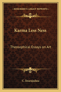 Karma Less Ness: Theosophical Essays on Art