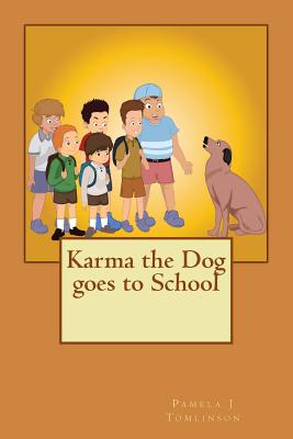 Karma the Dog goes to School - Tomlinson, Pamela J