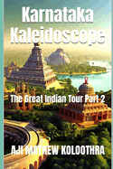 Karnataka Kaleidoscope: The Great Indian Tour Part 2