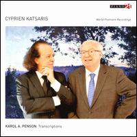 Karol A. Penson: Transcriptions - Cyprien Katsaris (piano)