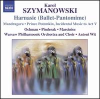 Karol Szymanowski: Harnasie (Ballet-Pantomime) - Alexander Pinderak (tenor); Ewa Marciniec (mezzo-soprano); Ewa Marczyk (violin); Kazimierz Koslacz (cello);...