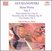 Karol Szymanowski: Piano Works, Vol. 1 - Martin Roscoe (piano)
