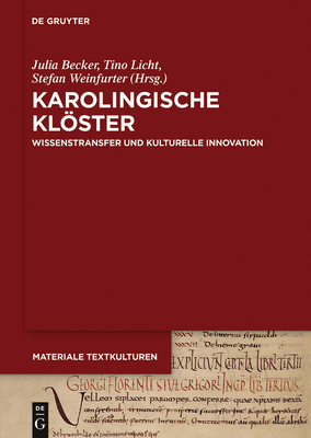 Karolingische Klster - Becker, Julia (Editor), and Licht, Tino (Editor), and Weinfurter, Stefan (Editor)