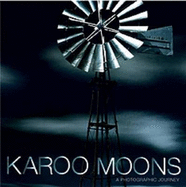 Karoo Moons: A Photographic Journey