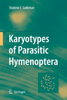 Karyotypes of Parasitic Hymenoptera - Gokhman, Vladimir E