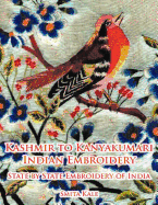Kashmir to Kanyakumari Indian Embroidery: State by State Embroidery of India