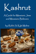 Kashrut: A Guide for Messianic Jews and Messianic Believers