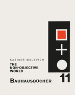 Kasimir Malevich: The Non-Objective World: Bauhausbcher 11