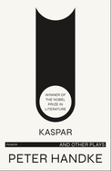 Kaspar and other plays.