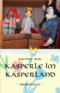 Kasperle Im Kasperland - Gro?druck