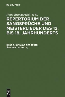 Katalog Der Texte. Alterer Teil (Q - Z) - Brunner, Horst (Editor), and Wachinger, Burghart (Editor)