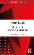 Kate Bush and the Moving Image