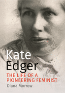 Kate Edger: The life of a pioneering feminist