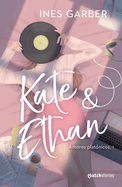 Kate & Ethan: Amores Platnicos, 1