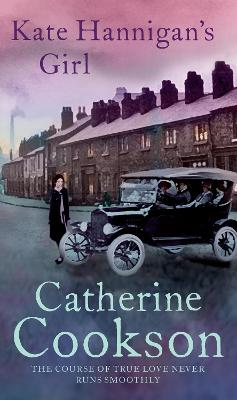 Kate Hannigan's Girl - Cookson, and Cookson, Catherine