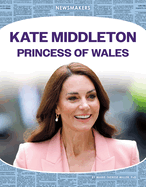 Kate Middleton: Princess of Wales: Princess of Wales