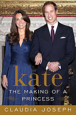 Kate: The Making of a Princess - Joseph, Claudia