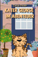 Kater George im Abenteuer: Gedichte und Geschichten f?r Kinder