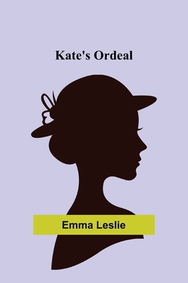 Kate's Ordeal - Leslie, Emma