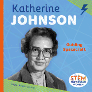 Katherine Johnson: Guiding Spacecraft: Guiding Spacecraft