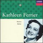 Kathleen Ferrier Sings Brahms & Mahler - John Newmark (piano); Kathleen Ferrier (contralto); Max Gilbert (viola); Phyllis Spurr (piano); London Philharmonic Choir (choir, chorus)