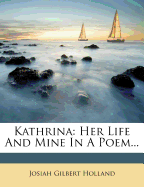 Kathrina: Her Life and Mine in a Poem