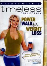 Kathy Smith's Timeless Collection: Power Walk for Weight Loss