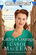 Kathy's Courage: A captivating, emotional World War Two saga