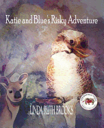 Katie and Blue's Risky Adventure: The Banyula Tales: Consequences...