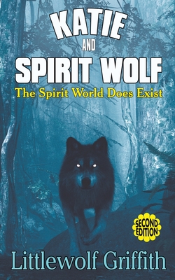 Katie and Spirit Wolf - Griffith, Littlewolf