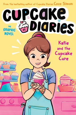 Katie and the Cupcake Cure the Graphic Novel - Simon, Coco