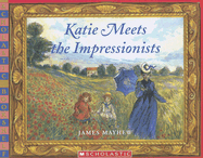 Katie Meets the Impressionists - Mayhew, James