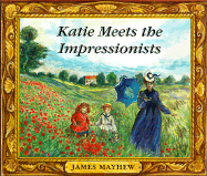 Katie Meets the Impressionists - Mayhew, James