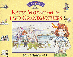 Katie Morag and the Two Grandmothers