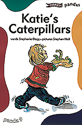 Katie's Caterpillars - Dagg, Stephanie