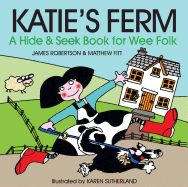 Katie's Ferm: A Hide-and-Seek Book for Wee Folk