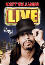 Katt Williams: Live - Let a Playa Play - Alphonzo J. Wesson III