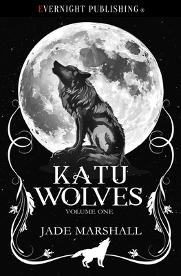 Katu Wolves: Volume One - Marshall, Jade