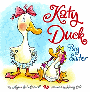 Katy Duck, Big Sister - Capucilli, Alyssa Satin