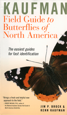 Kaufman Field Guide to Butterflies of North America - Brock, Jim P, and Kaufman, Kenn