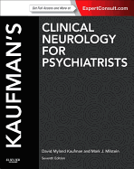 Kaufman's Clinical Neurology for Psychiatrists: Expert Consult: Online and Print