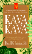 Kava Kava: The Anti-Anxiety Herb That Relaxes and Sharpens the Mind - Reichert, Ronald